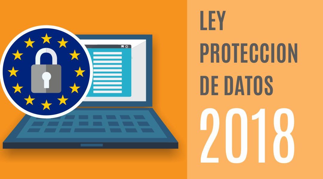 Ley de Protección de Datos 2018